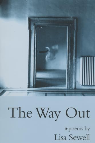 Stock image for The Way Out: Poems by Lisa Sewell for sale by Lakeside Books