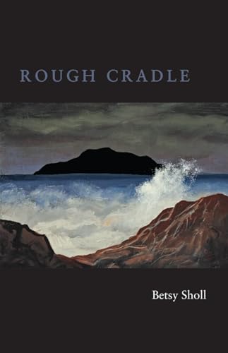 Rough Cradle (9781882295739) by Sholl, Betsy