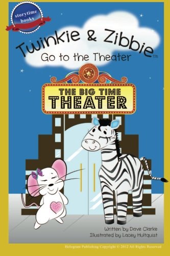 Stock image for Twinkie and Zibbie Go To The Theater for sale by Revaluation Books