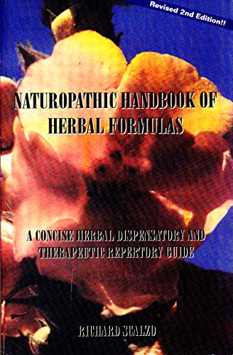 Stock image for Naturopathic Handbook of Herbal Formulas : A Concise Herbal Dispensatory and Therapeutic Repertory Guide for sale by KuleliBooks