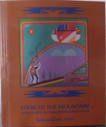 9781882308651: Look to the Mountain: An Ecology of Indigenous Education
