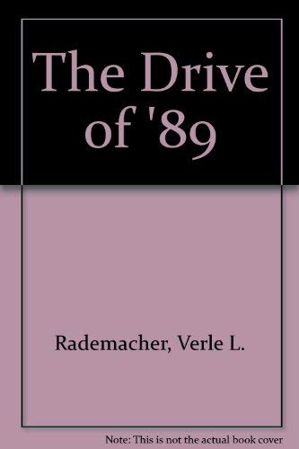 The Drive of '89 (9781882317004) by Rademacher, Verle L.; Phillips, J. R.