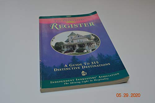 9781882321094: Innkeepers Register 1997 A Guide to 315 Distinctive Destinations -1996 publication.