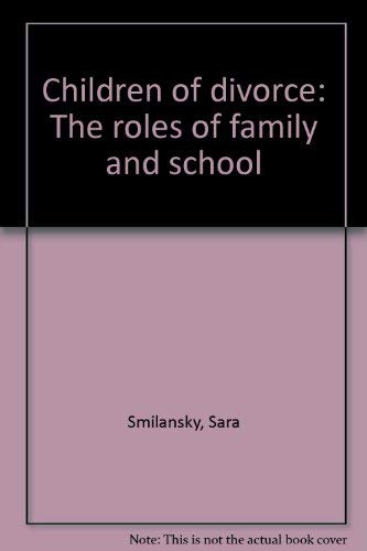 Imagen de archivo de Children of divorce: The roles of family and school a la venta por ThriftBooks-Dallas