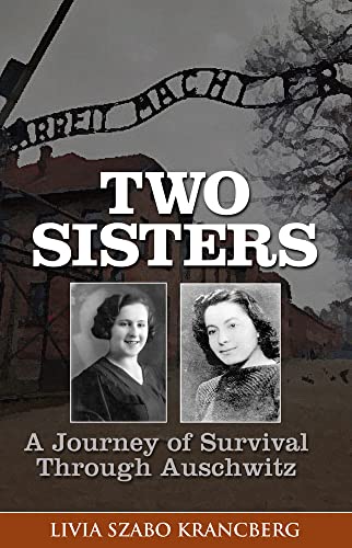Stock image for Two Sisters: A Journey of Survival Through Auschwitz for sale by Decluttr