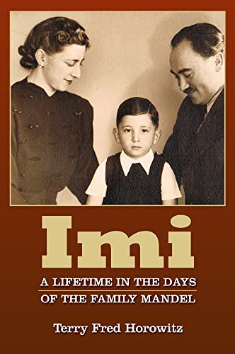 Stock image for IMI: A Lifetime in the Days of the Family Mandel for sale by Wonder Book