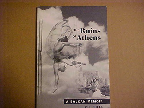 Stock image for The Ruins of Athens : A Balkan Memoir for sale by Basement Seller 101