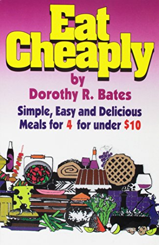 Stock image for Eat Cheaply: Simple, Easy & Delicious Meals for 4 Under for sale by books4u31