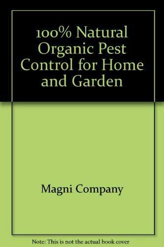 Stock image for 100% Natural Organic Pest Control for Home & Garden for sale by Wonder Book