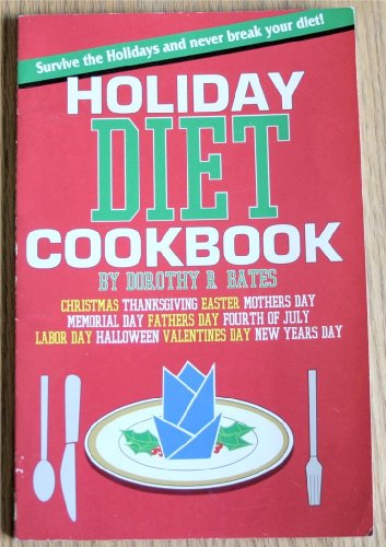 Stock image for Holiday Diet Cookbook: Survive the Holidays and Never Break Your Diet for sale by Wonder Book