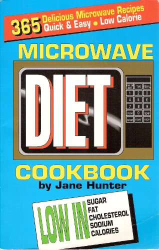 Imagen de archivo de Microwave Diet Cookbook: 365 Quick and Easy, Low Calorie, Delicious Microwave Recipes a la venta por Wonder Book