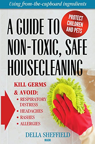 9781882330263: A Guide to Non-Toxic, Safe Housecleaning