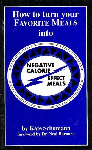 9781882330423: How to Turn Favorite Meals into Negative Calorie Effect Meals