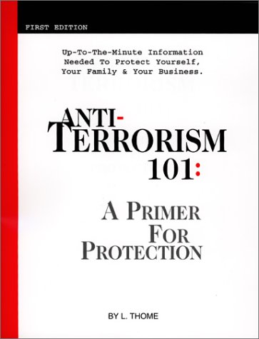 Beispielbild fr Anti-Terrorism 101 : A Primer for Protection zum Verkauf von Better World Books