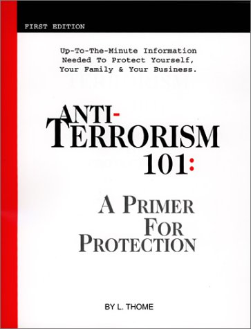 9781882330676: Anti-Terrorism 101: A Primer for Protection
