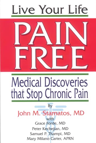 Beispielbild fr Live Your Life Pain Free : Breakthrough Methods that Stop Chronic Pain zum Verkauf von Better World Books