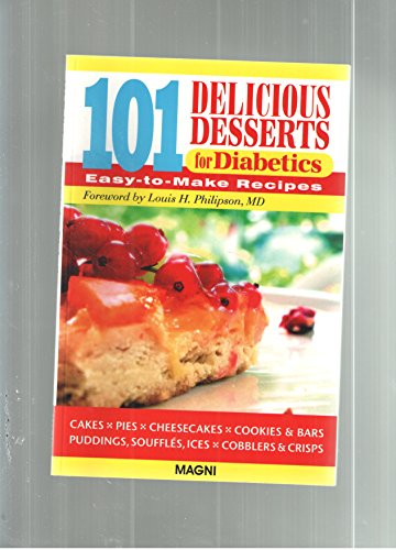 Stock image for 101 Delicious Desserts for Diabetics: Easy-to-Make Recipes for sale by Persephone's Books