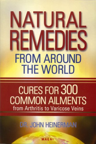 Beispielbild fr Natural Remedies from Around the World : Cures for 300 Common Ailments zum Verkauf von Better World Books