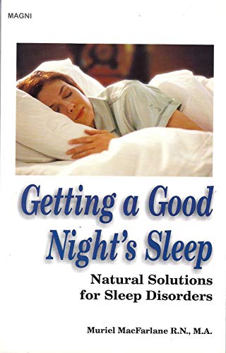 Stock image for Getting a Good Night's Sleep Natural Solutions for Sleep Disorders for sale by SecondSale