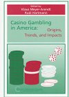 Imagen de archivo de Casino Gambling in America: Origins, Trends, and Impacts (Tourism Dynamics) a la venta por Alplaus Books