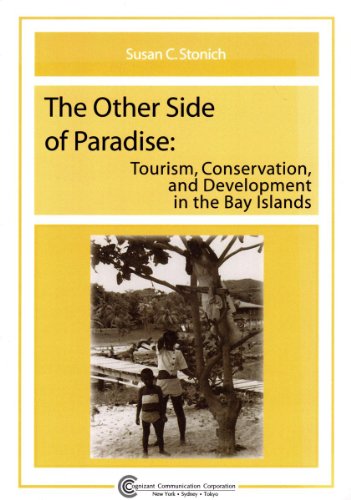 Stock image for The Other Side of Paradise: Tourism, Conservation, and Development in the Bay Islands (Tourism Dynamics) for sale by Bulrushed Books