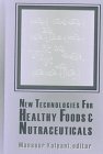 Stock image for New Technologies for Healthy Foods & Nutraceuticals (Frontiers in Foods and Good Ingredients) for sale by Affordable Collectibles