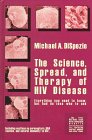 Stock image for The Science, Spread, And Therapy of HIV Disease: Everything You Need to Know, but Had No Idea Who to Ask (Science Fundamentals, Vol. 1) for sale by HPB-Red