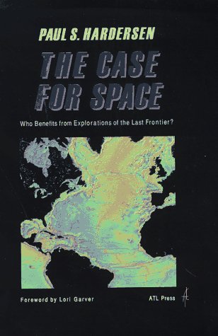 Stock image for The Case for Space: Who Benefits from Explorations of the Last Frontier? (Frontiers in Astronomy and Earth Science) for sale by Blindpig Books