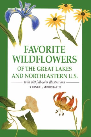 9781882376049: Favorite Wildflowers: Of the Great Lakes and Northeastern U.S.