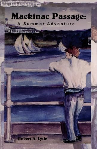 Imagen de archivo de Mackinac Passage: A Summer Adventure a la venta por Lowry's Books