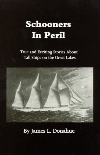 Stock image for Schooners in Peril : True and Exciting Stories about Tall Ships on the Great Lakes for sale by Better World Books