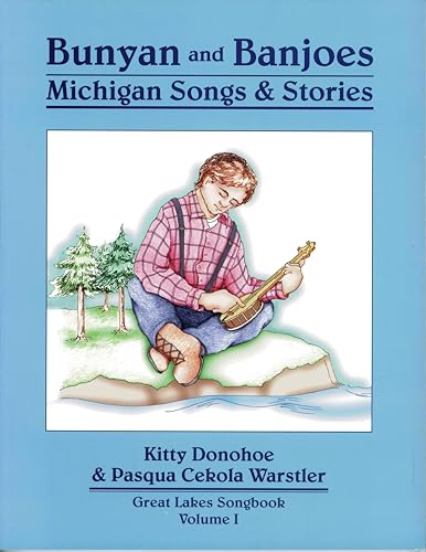 Stock image for Bunyan and Banjoes: Michigan Songs & Stories for sale by Once Upon A Time Books