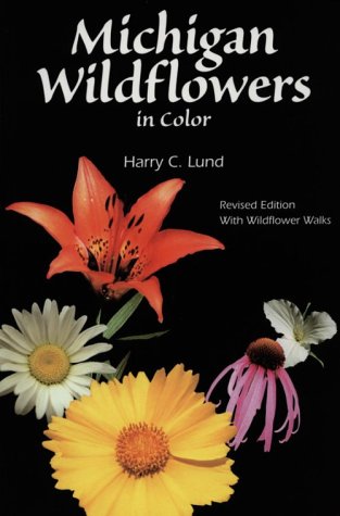 Imagen de archivo de Michigan Wildflowers in Color (Wildflowers (Paperback)) a la venta por Blue Vase Books