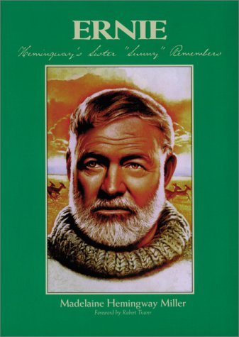 Beispielbild fr Ernie: Hemingway's Sister "Sunny" Remembers zum Verkauf von West With The Night