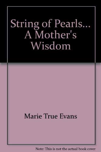 Stock image for String of Pearls. A Mother's Wisdom for sale by Hippo Books