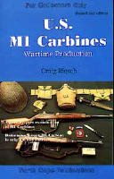 9781882391127: U s M1 Carbines: Wartime Production