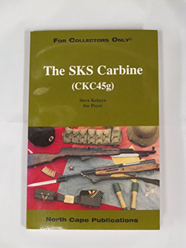 Beispielbild fr THE SKS CARBINE (CKC45G) - FOR COLLECTORS ONLY zum Verkauf von Koster's Collectible Books