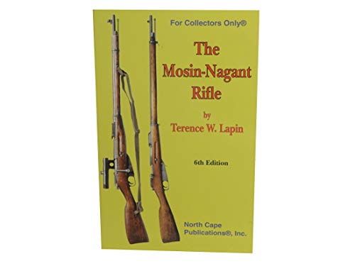 Beispielbild fr The Mosin-Nagant Rifle, 6th Edition (For collectors only) zum Verkauf von KuleliBooks