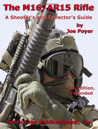 Beispielbild fr The M16/AR15 Rifle, 4th Ed. (A Shooter's and Collector's Guide) zum Verkauf von HPB-Red