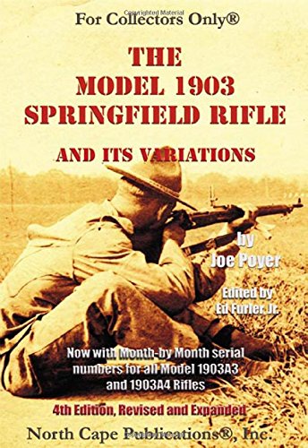 9781882391301: The Model 1903 Springfield Rifle and its Variations, 4th Revised Edition