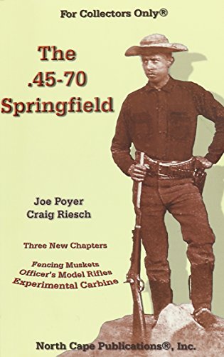 Beispielbild fr The .45-70 Springfield zum Verkauf von Midtown Scholar Bookstore