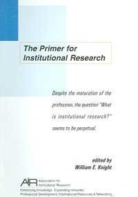 9781882393107: The Primer for Institutional Research
