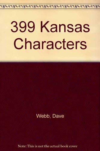Beispielbild fr Three Hundred Ninety-Nine Kansas Characters zum Verkauf von Better World Books