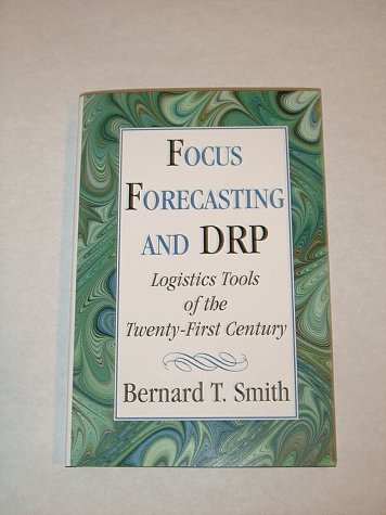 9781882407064: Focus Forecasting & Drp: Logistics Tools of the Twenty-First Century.