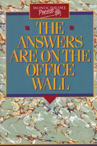 Stock image for The Answers Are on the Office Wall for sale by -OnTimeBooks-