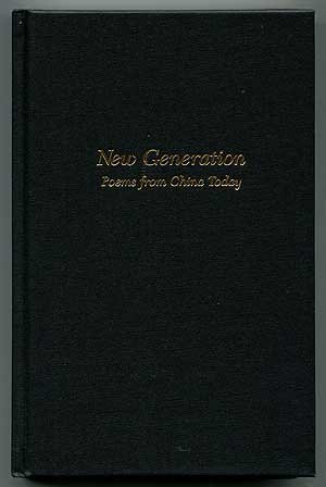 Beispielbild fr New Generation : Poems from China Today zum Verkauf von Better World Books