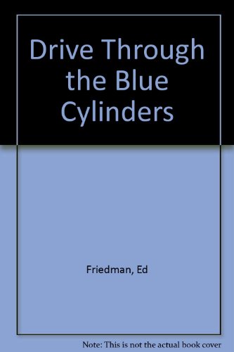 Drive Through the Blue Cylinders (9781882413966) by Friedman, Ed