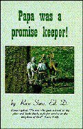 Stock image for Papa Was a Promise Keeper for sale by Ergodebooks