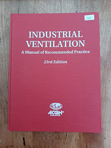 Beispielbild fr Industrial Ventilation: A Manual of Recommended Practice, 23rd Edition zum Verkauf von HPB-Red