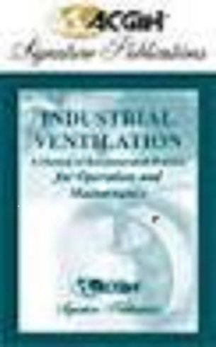 Stock image for Industrial Ventilation: A Manual of Recommended Practice for Operation and Maintenance for sale by SecondSale
